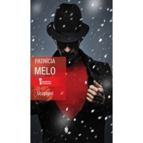 Ucigasul - Patricia Melo