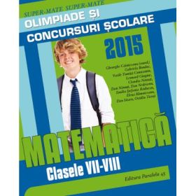 Matematica - clasele VII-VIII 2014-2015. Olimpiade si concursuri scolare (Gheorghe Cainiceanu)