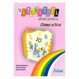 Matematica distractiva. Clasa a 4-a - Aurelia Arghirescu