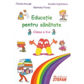 Educatie pentru sanatate clasa a 2-a - Florica Ancuta
