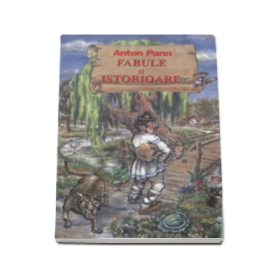Fabule si Istorioare - Anton Pann