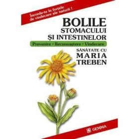 Bolile Stomacului Si Intestinelor - Maria Treben