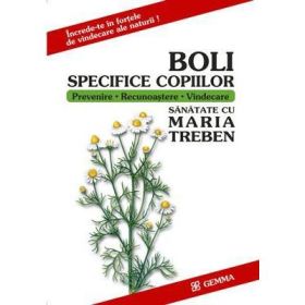 Boli Specifice Copiilor - Maria Treben
