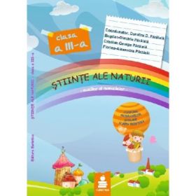 Stiinte ale naturii - clasa a 3-a. Auxiliar al manualelor - Bogdan-D. Paraiala