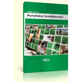 Portofoliul invatatorului - clasa a IV-a (editia 2011)