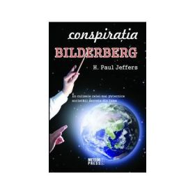 Conspiratia Bilderberg - H. Paul Jeffers