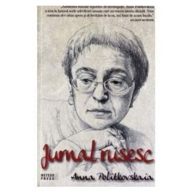 Jurnal rusesc - Anna Politkovskaia