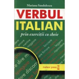 Verbul italian prin exercitii cu cheie - Mariana Sandulescu