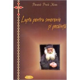 Lupta pentru smerenie si pocainta - Proclu Nicau