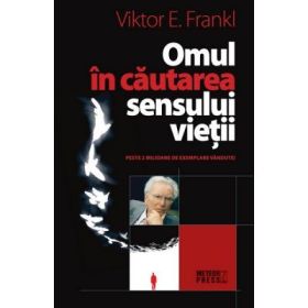 Omul in cautarea sensului vietii - Viktor E. Frankl