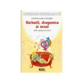 Barbatii, dragostea si sexul Ghid complet pentru femei - David Zinczenko