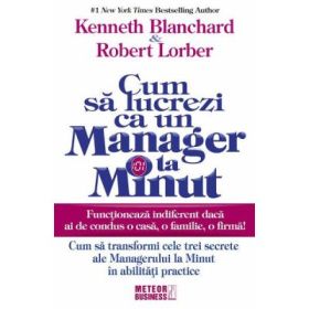 Cum sa lucrezi ca un manager la minut - Kenneth Blanchar