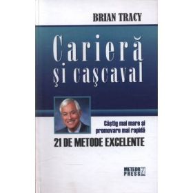 Cariera si cascaval. Castig mai mare si promovare mai rapida - Brian Tracy