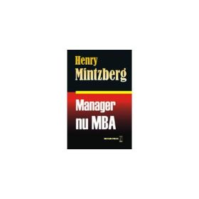 Manager, nu MBA - Henry Mitzberg