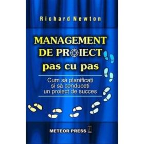 Management de proiect pas cu pas - Richard Newton