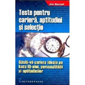 Teste pentru cariera, aptitudini si selectie - Jim Barrett