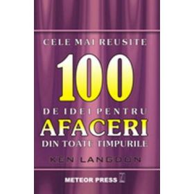 Cele mai reusite 100 idei de afaceri din toate timpurile - Ken Langdon
