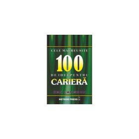 Cele mai reusite 100 de idei pentru cariera - Ken Langdon