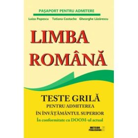 Limba romana. Teste grila pentru admiterea in invatamantul superior - Luiza Popescu