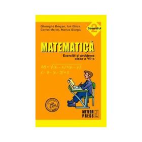Matematica - Exercitii si probleme. Clasa a VII-a, semestrul II 2010-2011