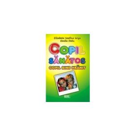 Copil sanatos, copil bine hranit - Elisabeta Iosefina Iorga