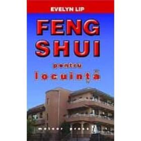 Feng Shui pentru locuinta - Evelyn Lip
