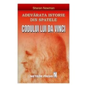 Adevarata istorie din spatele Codului lui Da Vinci - Sharan Newman