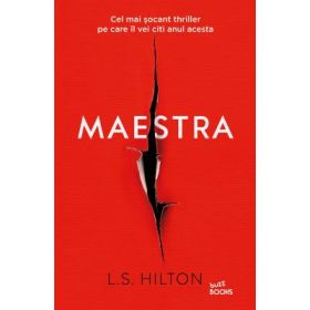 Maestra - Incotro sa te indrepti atunci cand ai mers prea departe? - L. S. Hilton