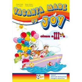 Vacanta Mare cu Joy. Caiet de vacanta clasa a 3-a - Roxana Toader