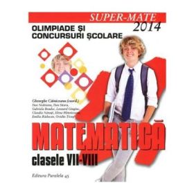 Matematica clasele VII-VIII. Olimpiade si Concursuri Scolare (Dan Nedeianu)