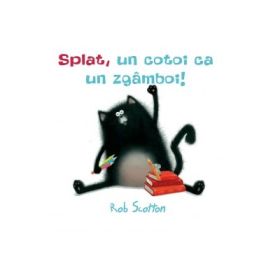 Splat, un cotoi ca un zgamboi! - Rob Scotton