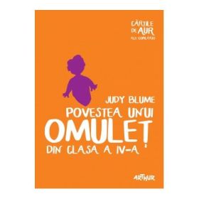 Povestea unui omulet din clasa a IV-a. Cartile de aur ale copilariei - Judy Blume