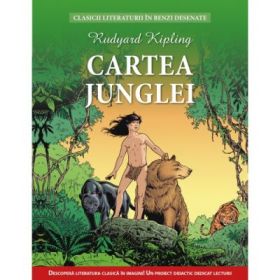 Cartea Junglei. Clasicii literaturii in benzi desenate - Rudyard Kipling