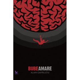 Bube amare - Alain Gavrilutiu