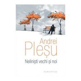 Nelinisti vechi si noi - Andrei Plesu