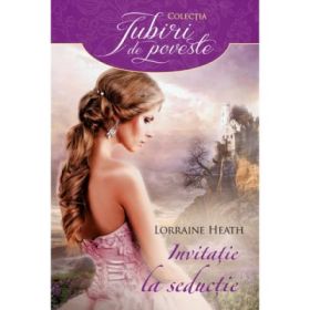 Invitatie la seductie - Lorraine Heath