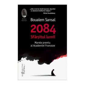 2084. Sfarsitul lumii - Boualem Sansal
