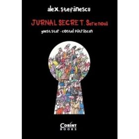 Jurnal secret. Serie noua 2009-2015 - Alex. Stefanescu