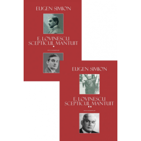 E. Lovinescu. Scepticul mantuit (Volumele 1-2) - Eugen Simion