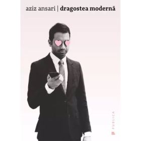 Dragostea moderna - Aziz Ansar