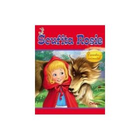 Scufita Rosie. Animale si povesti... animate!