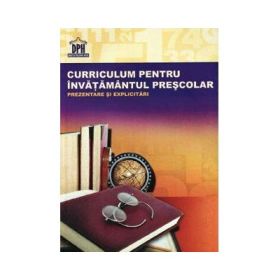 Curriculum Pentru Invatamantul Prescolar - Prezentare si Explicitari - Rodica Branisteanu