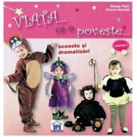 Viata ca o poveste. Scene si dramatizari. Volumul III