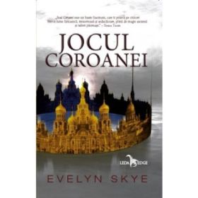 Jocul Coroanei. Seria Jocul Coroanei - Evelyn Skye