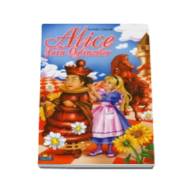 Alice in tara oglinzilor ( Lewis CARROLL )