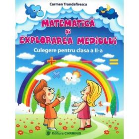 Matematica si explorarea mediului Culegere pentru clasa a 2-a. Varianta pentru Aramis - Carmen Trandafirescu