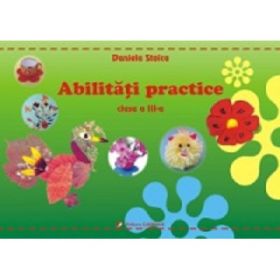 Abilitati practice Clasa a 3-a - Daniela Stoica