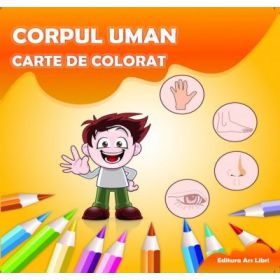 Carte de colorat. Corpul Uman - Adina Grigore