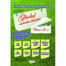 Ghidul Cadrului Didactic. Caiet de lucru Clasa a 2-a - Adina Grigore