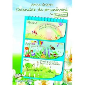 Calendar de primavara cu Abtibilduri. Clasa a 3-a - Adina Grigore